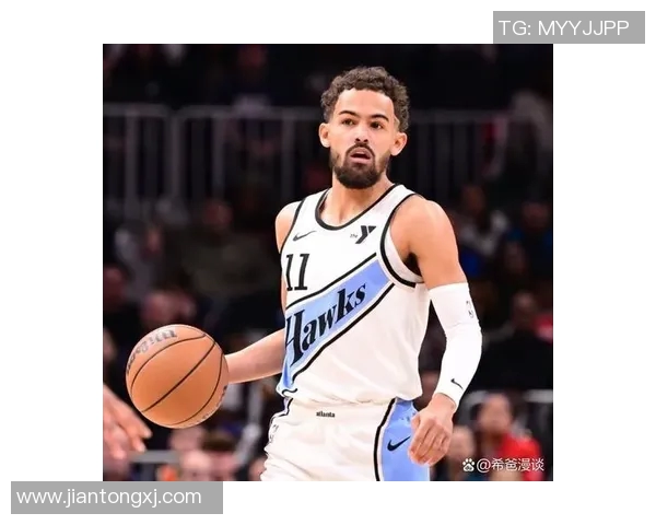 特雷杨在NBA赛场的崛起与挑战分析及未来发展展望